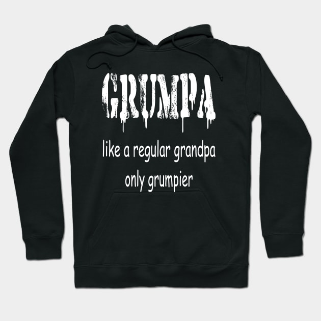 GRUMPA LIKE A REGULAR GRANDPA ONLY GRUMPIER , Funny grandpa , gift for grandpa, grandpa shirt, grandfather shirt, Hoodie by ELMAARIF